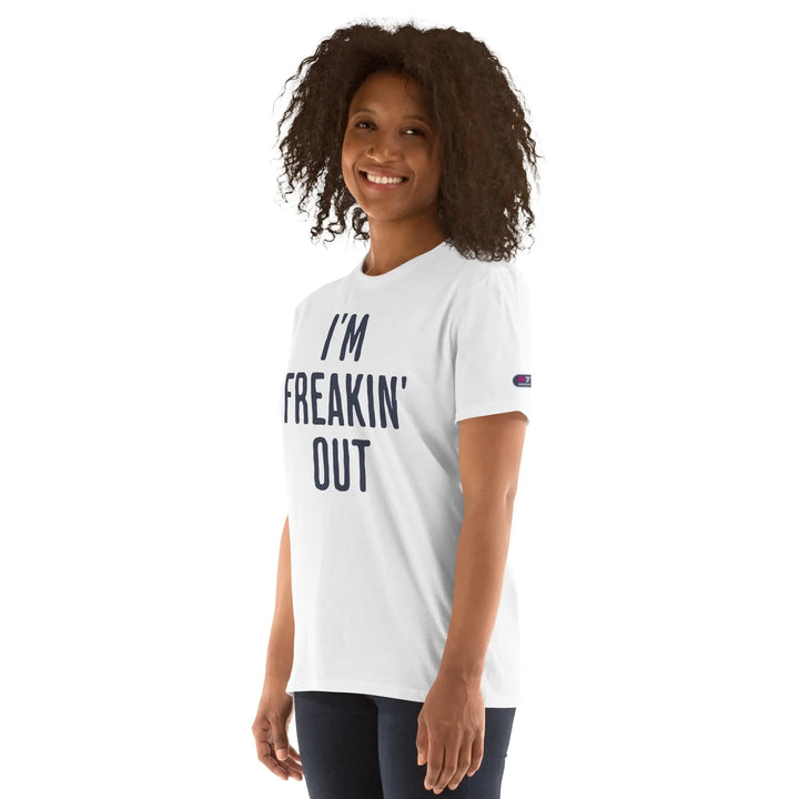 I’M FREAKIN’ OUT - Unisex T-Shirt - Unisex T-Shirt