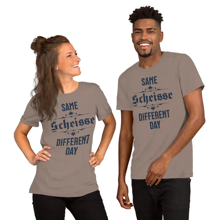 SAME SCHEISSE DIFFERENT DAY - Unisex T-Shirt - Pebble / S - Unisex T-Shirt