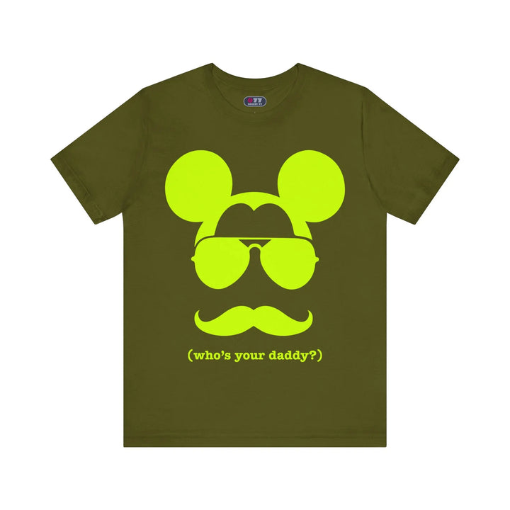 WHO’S YOUR DADDY - Unisex Jersey Short Sleeve Tee - Olive / S - Unisex T-Shirt