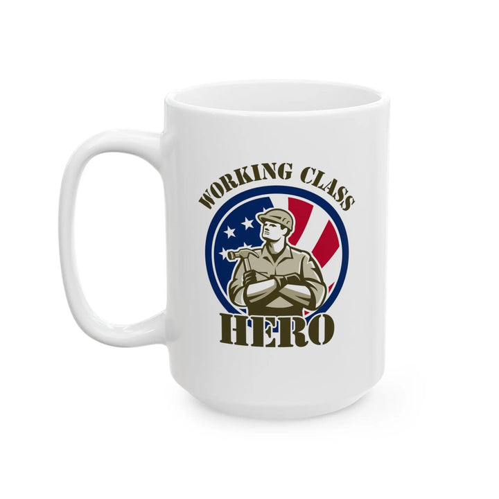 WORKING CLASS HERO - 15oz Ceramic Mug - 15oz - Mugs & Drinkware